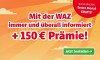 Text: Nur bis 25.8.2026: Erster Monat gratis! Mit der WAZ immer und überall informiert + 150€ Prämie! Jetzt bestellen