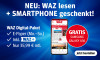 Ein Smartphone zeigt die WAZ App mit dem Angebot 'NEU: WAZ lesen + SMARTPHONE geschenkt!'. 
